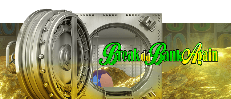 Break da Bank Again Online Slot Gaming Club Online Casino