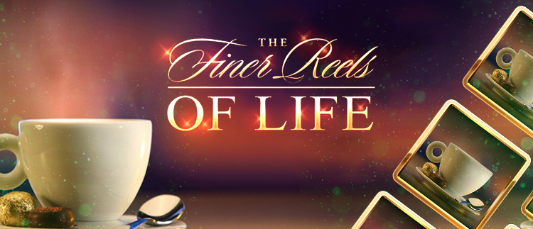 the finer reels of life slot