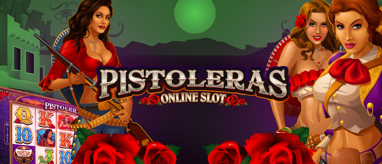 Pistoleras Online Slot Gaming Club Online Casino