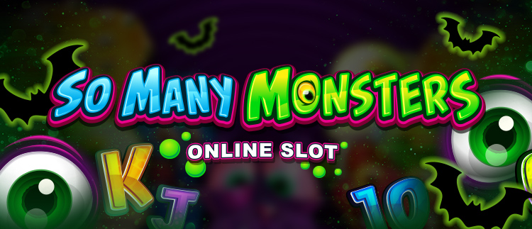 So Many Monsters Online Slot Gaming Club Online Casino