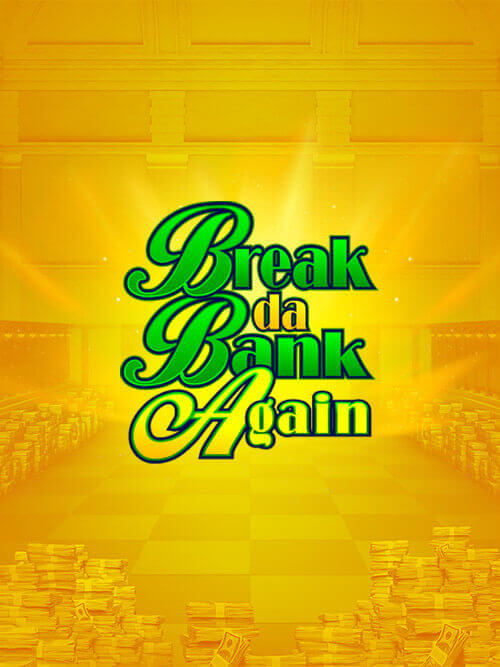 Break da Bank Again online pokie