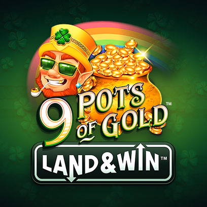 9 Pots of Gold Land & Win