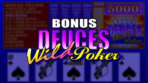 Deuces Wild Bonus Poker