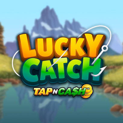 Lucky Catch Tap N Cash