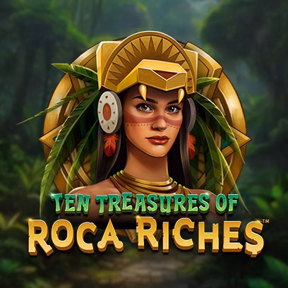 Ten Treasures of Roca Riches