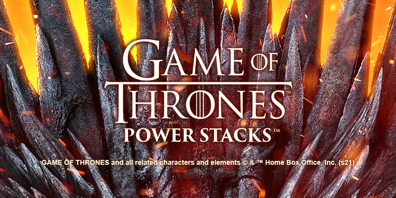 Game of Thrones™ Power Stacks™ online slot.