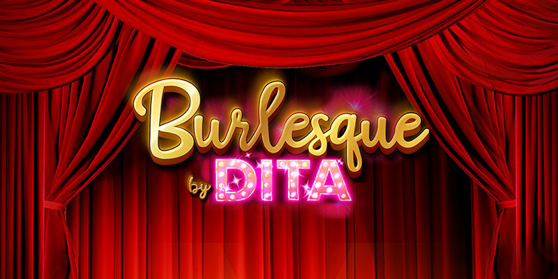 Découvrez la nouvelle machine à sous en ligne Burlesque by Dita