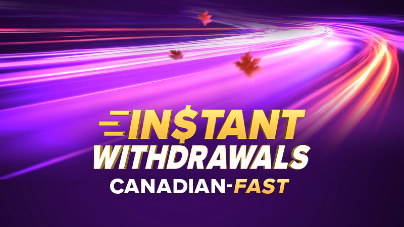 Instant Withdrawals