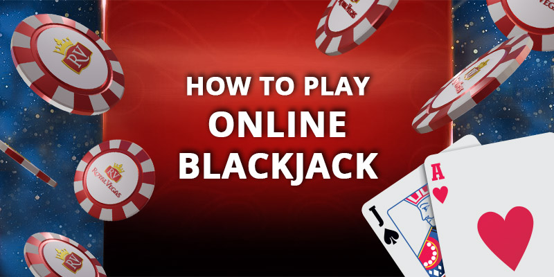 How to play online blackjack at Royal Vegas Casino