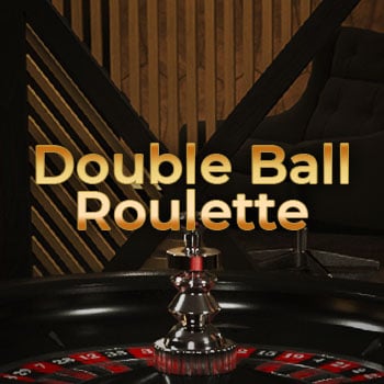 Double Ball Roulette.