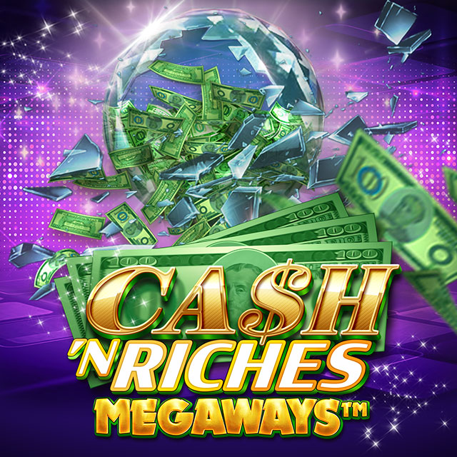 Cash ‘N Riches Megaways™