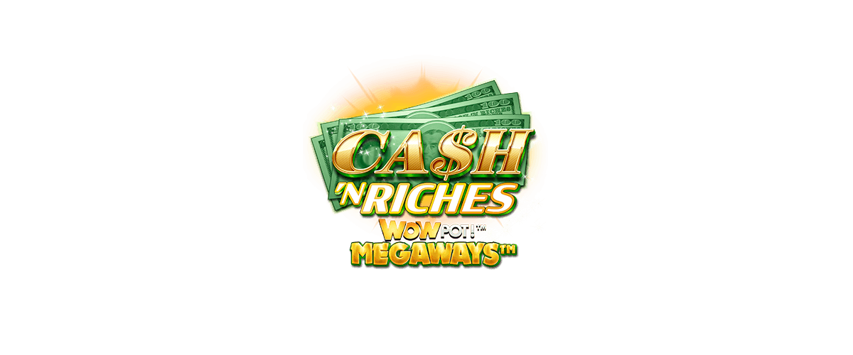 Cash’N Riches WOWPOT!™ Megaways 2