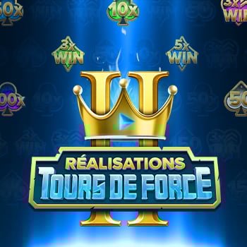 Réalisations : Tours de force – l’XP d’une vie