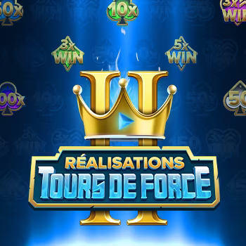 Réalisations : Tours de force