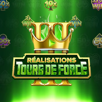 Réalisations : Tours de force