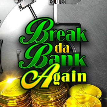 Break da Bank Again machines à sous