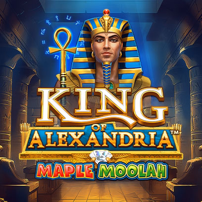 King of Alexandria™ Maple Moolah