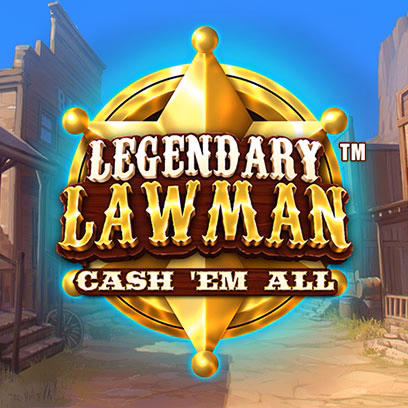 Legendary Lawman Cash 'Em All™