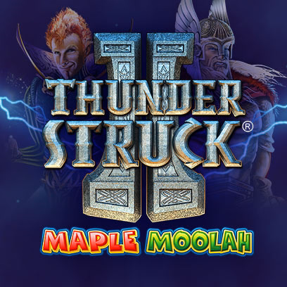 Thunderstruck II Maple Moolah