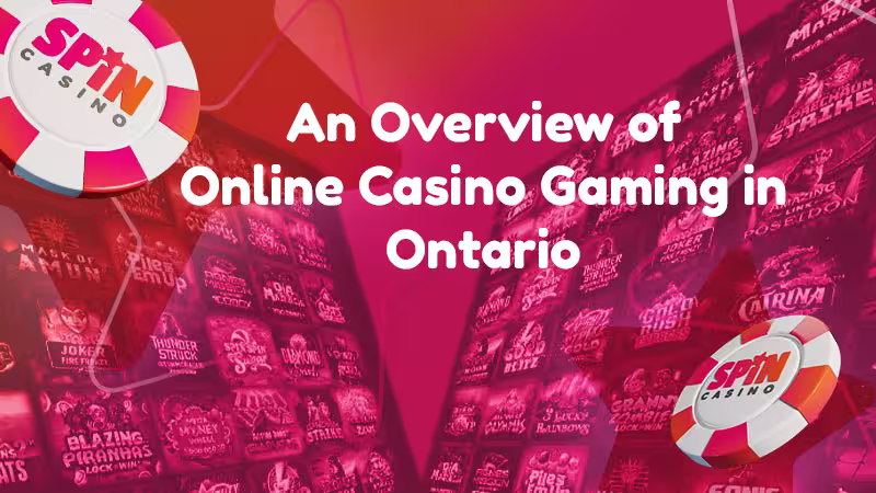 image for Spin Casino an overview of online casino gaming in ontario blog
