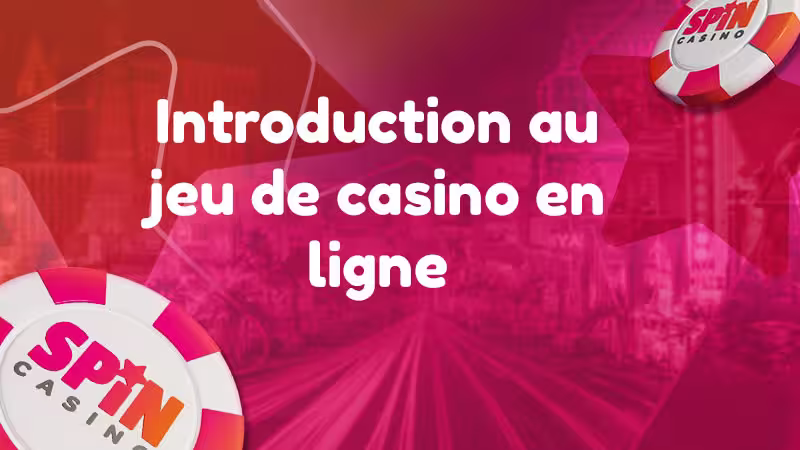 image for Spin Casino Introduction au jeu de casino en ligne blog