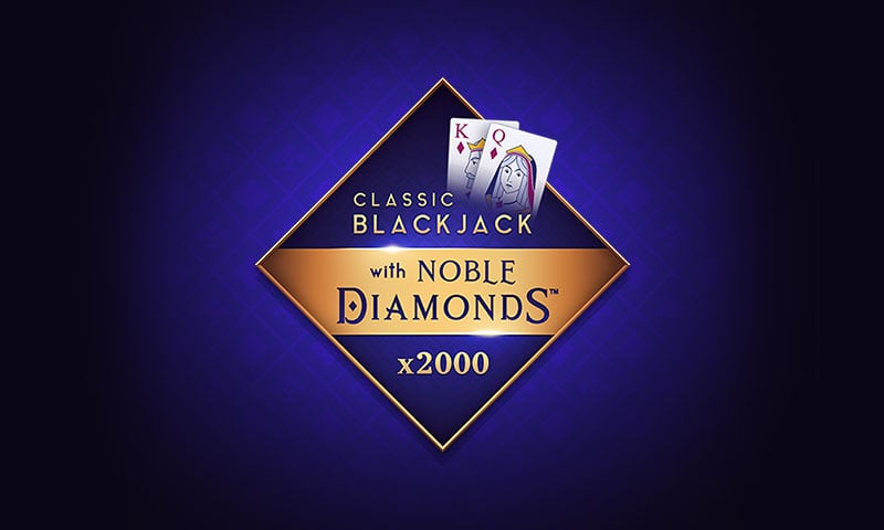 Classic Blackjack with Noble Diamonds™