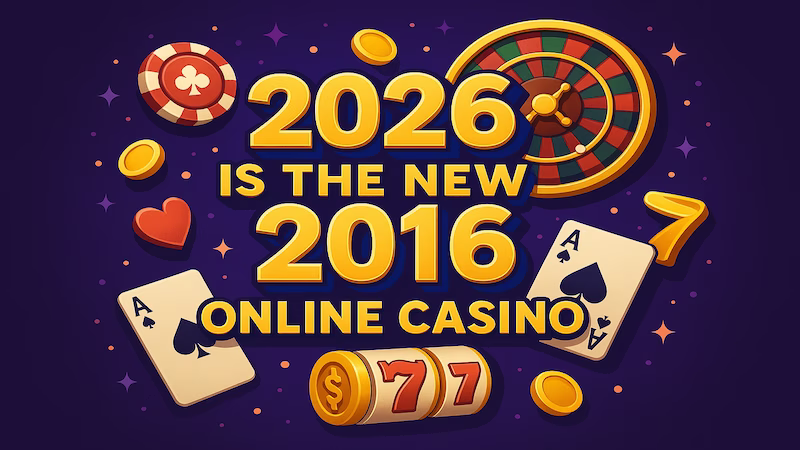 2026 is the new 2016 blog banner with yellow text over a blue background, and casino elements of chips, coins, roulette wheel and cards.