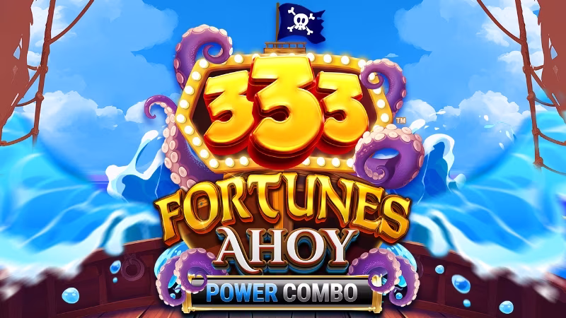 333 Fortunes Ahoy POWER COMBO™  slot game logo
