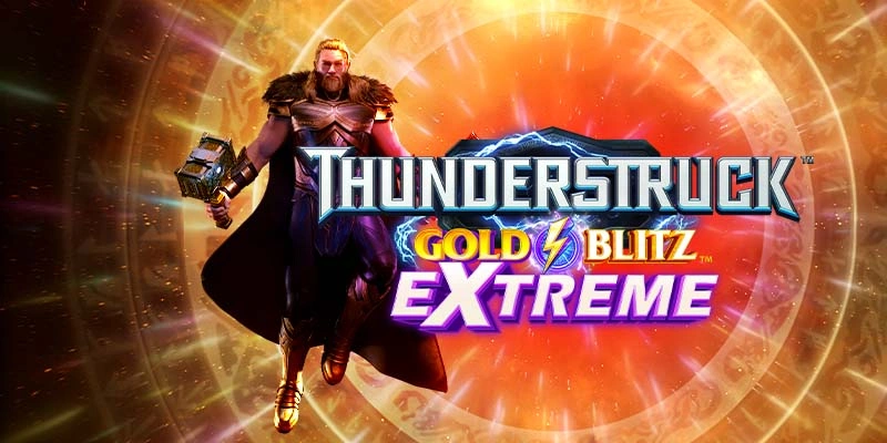 Thunderstruck™ Gold Blitz™ Extreme - Spin Casino Blogue