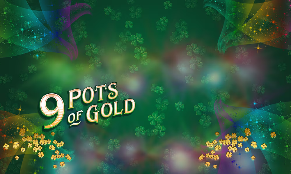 9 Pots of Gold among 4-leaf clovers in background