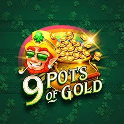 9 Pots of Gold™