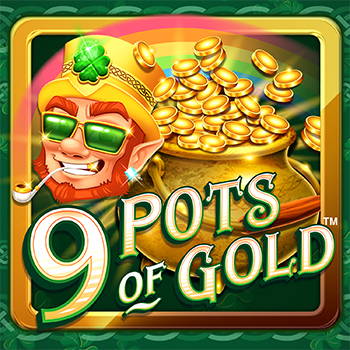 9 Pots Of Gold